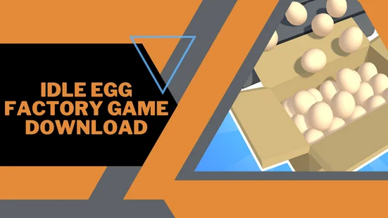 idle egg factory game download